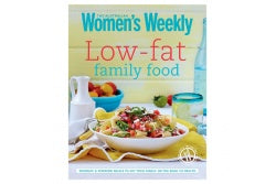 Low Fat Family Food - The Australian WomenÕs Weekly