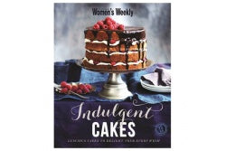 Indulgent Cakes - The Australian WomenÕs Weekly