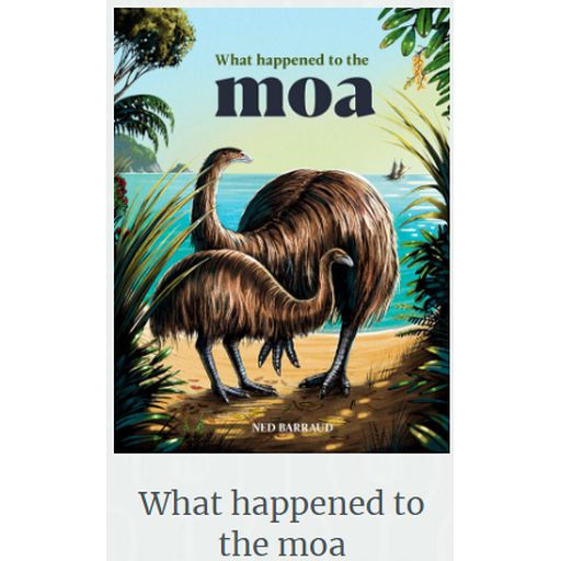What Happened To The Moa By Ned Barraud - Bateman Books