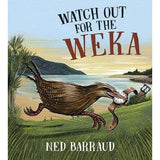 Watch Out For The Weka By Ned Barraud - Bateman Books